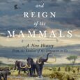 The Rise and Reign of the Mammals: A New History, from the Shadow of the Dinosaurs to Us by Steve Brusatte New from the author of acclaimed bestseller The Rise […]