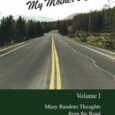 The Journey of My Mother’s Son: Volume I (Many Random Thoughts from the Road.) by Dan Clouser Journeyofmymothersson.com You don’t need to be a man, or a son, or even […]