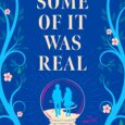 Some of It Was Real by Nan Fischer A psychic on the verge of stardom who isn’t sure she believes in herself and a cynical journalist with one last chance […]