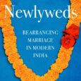 The Newlyweds: Rearranging Marriage in Modern India by Mansi Choksi A literary investigation into India as a society in transition through the lens of forbidden love, as three young couples […]