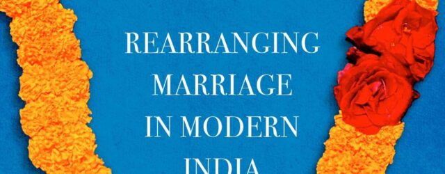 The Newlyweds: Rearranging Marriage in Modern India by Mansi Choksi A literary investigation into India as a society in transition through the lens of forbidden love, as three young couples […]