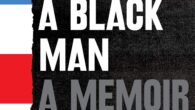 America Made Me a Black Man: A Memoir by Boyah J. Farah A searing memoir of American racism from a Somalian-American who survived hardships in his birth country only to […]