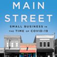 Saving Main Street: Small Business in the Time of COVID-19 by Gary Rivlin A veteran journalist follows an inspiring ensemble cast of small business owners fighting to keep their businesses […]