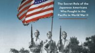 Bridge to the Sun: The Secret Role of the Japanese Americans Who Fought in the Pacific in World War II by Bruce Henderson, Gerald Yamada One of the last, great […]