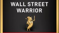 The Way of the Wall Street Warrior: Conquer the Corporate Game Using Tips, Tricks, and Smartcuts by Dave Liu, Adam Snyder In The Way of the Wall Street Warrior, 25-year […]