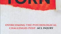 Torn: Overcoming the Psychological Challenges Post-ACL Injury by Keagen Hadley Have you experienced an ACL injury? This book is focused on assisting people experiencing psychological issues as a result of […]