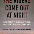 The Riders Come Out at Night: Brutality, Corruption, and Cover-up in Oakland by Ali Winston, Darwin BondGraham NEW YORK TIMES EDITORS’ CHOICE From the Polk Award–winning investigative duo comes a […]