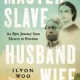 Master Slave Husband Wife: An Epic Journey from Slavery to Freedom by Ilyon Woo The remarkable true story of Ellen and William Craft, who escaped slavery through daring, determination, and […]