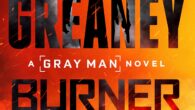 Burner (Gray Man) by Mark Greaney Court Gentry is caught between the Russian mafia and the CIA in this latest electrifying thriller in the #1 New York Times bestselling Gray […]