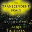 The Transcendent Brain: Spirituality in the Age of Science by Alan Lightman From the acclaimed author of Einstein’s Dreams comes a rich, fascinating answer to the question, Can the scientifically […]