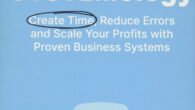 SYSTEMology: Create time, reduce errors and scale your profits with proven business systems by David Jenyns Finally a step-by-step system that fixes owner dependent businesses. Do you sometimes feel like […]