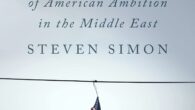 Grand Delusion: The Rise and Fall of American Ambition in the Middle East by Steven Simon A longtime American foreign policy insider’s penetrating and definitive reckoning with this country’s involvement […]