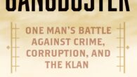 Gangbuster: One Man’s Battle Against Crime, Corruption, and the Klan by Alan Prendergast https://amzn.to/3LG9MFu As gripping as it is prescient, Gangbuster is the first-ever history of the battle waged by […]