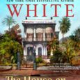 The House on Prytania (A Royal Street Novel) by Karen White A woman is haunted—both literally and figuratively—by ghosts of the past in this second novel of the Royal Street […]