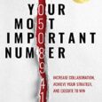 Your Most Important Number: Increase Collaboration, Achieve Your Strategy, and Execute to Win by Lee Benson Do you know your most important number? Numbers make or break you. Ask any […]