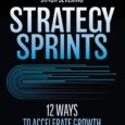 Strategy Sprints: 12 Ways to Accelerate Growth for an Agile Business by Simon Severino https://amzn.to/3VzwToN You can grow your revenue and scale your business without sacrificing your whole personal life. […]