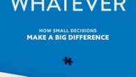 Never Say Whatever: How Small Decisions Make a Big Difference by Richard A. Moran https://amzn.to/42NCt9B Life Is Choices. Make Them. Calling in late to a Zoom meeting with kids playing […]