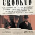 Crooked: The Roaring ’20s Tale of a Corrupt Attorney General, a Crusading Senator, and the Birth of the American Political Scandal by Nathan Masters https://amzn.to/436XNXD The riveting, forgotten narrative of […]