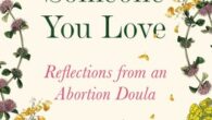 You or Someone You Love: Reflections from an Abortion Doula by Hannah Matthews https://amzn.to/3ARWQX1 An eye-opening, transformative, and actionable journey through radical and compassionate community abortion care and support work: […]