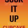 Suck It Up Cupcake: Stop Screwing Yourself and Get the Life You Want by Dennis McCurdy https://amzn.to/3P4DQgc A better life awaits… …if you could only get out of your own […]