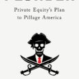 Plunder: Private Equity’s Plan to Pillage America by Brendan Ballou https://amzn.to/3oT6KW6 The authoritative exposé of private equity: what it is, how it kills businesses and jobs, how the government helps, […]
