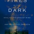 Fires in the Dark: Healing the Unquiet Mind by Kay Redfield Jamison https://amzn.to/43Hcwcu The acclaimed author of An Unquiet Mind considers the age-old quest for relief from psychological pain and […]