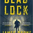 Deadlock: A Thriller (A Dez Limerick Novel, 2) by James Byrne https://amzn.to/3YaFyiF In this sequel to the highly praised The Gatekeeper, Dez Limerick, one of the best new thriller heroes […]