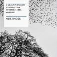 Notes on Complexity: A Scientific Theory of Connection, Consciousness, and Being by Neil Theise https://amzn.to/3XLYTqa An electrifying introduction to complexity theory, the science of how complex systems behave, that explains […]