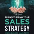 Transforming Your Sales Strategy: Hiring Dynamic Sales Teams: Build a High-Performing Sales Team through Cultural Alignment and Modern Hiring Practices by Theodore Fluck Amazon.com Dynamicsalesteams.com Discover the secret to supercharging […]