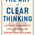 The Art of Clear Thinking: A Stealth Fighter Pilot’s Timeless Rules for Making Tough Decisions by Hasard Lee https://amzn.to/3QvmUQy THE #2 WALL STREET JOURNAL BESTSELLER Based on a career of […]