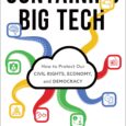 Containing Big Tech: How to Protect Our Civil Rights, Economy, and Democracy by Tom Kemp https://amzn.to/3DSa9Z9 The path forward to rein in online surveillance, AI, and tech monopolies Technology is […]