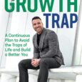 The Growth Trap: A Continuous Plan to Avoid the Traps of Life and Build a Better You by Ralph DiBugnara Wall Street Journal and USA Today Bestselling author Ralph DiBugnara […]