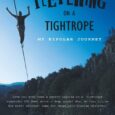 Teetering on a Tightrope: My Bipolar Journey by Steven W Wilson https://amzn.to/3RSaoM0 As an energetic normal boy of nine, Steven W. Wilson would not have guessed that the most horrifying […]