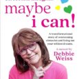 On Second Thought… Maybe I Can by Debbie Weiss https://amzn.to/3QvmgCt On Second Thought… Maybe I Can is the story of a chubby, insecure, and scared little girl who spent her […]