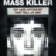The Mass Killer: Six Case Histories That Tell Us Why by Gerald Schoenewolf https://amzn.to/473rfzt The United States as twice as many mass killings than any other country in the world. […]