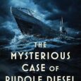 The Mysterious Case of Rudolf Diesel: Genius, Power, and Deception on the Eve of World War I by Douglas Brunt https://amzn.to/3QcSvVB INSTANT NEW YORK TIMES BESTSELLER The hidden history of […]