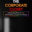Opening The Corporate Closet: Transforming Biases to Gay Advancement in Corporate America by Kevin W. Jones Consiliumcoachingllc.com There is a gay glass ceiling in corporate America that few have broken […]