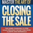 Master the Art of Closing the Sale: The Game-Changing 10-Step Sales Process for Getting More Clients and Referrals by Benjamin Brown https://amzn.to/47WomB7 360salesconsulting.com As if channeling Zig Ziglar, Frank Bettger, […]