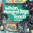 When Mongrel Dogs Teach by William J Burghardt https://amzn.to/49SFyZY What happens when a 45-year-old Baby Boomer goes back to teach high school and finds the students are more in touch […]