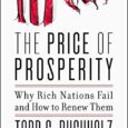 The Price of Prosperity: Why Rich Nations Fail and How to Renew Them by Todd G Buchholz https://amzn.to/3Teu652 In this bold history and manifesto, a former White House director of […]