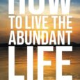 How to Live an Abundant Life by Carl Grant III https://amzn.to/41xQDMh To live the best life is to live the abundant life. To learn how to live abundantly, it helps […]