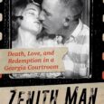 Zenith Man: Death, Love, and Redemption in a Georgia Courtroom by McCracken Poston Jr. https://amzn.to/49OrmAE Like a nonfiction John Grisham thriller with echoes of Rainman, Just Mercy, and a captivating […]