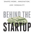 Behind the Startup: How Venture Capital Shapes Work, Innovation, and Inequality by Benjamin Shestakofsky https://amzn.to/49QFVUB This systematic analysis of everyday life inside a tech startup dissects the logic of venture […]