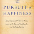 The Pursuit of Happiness: How Classical Writers on Virtue Inspired the Lives of the Founders and Defined America by Jeffrey Rosen https://amzn.to/3IXIp80 A fascinating examination of what “the pursuit of […]