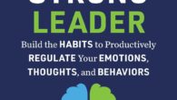 The Mentally Strong Leader: Build the Habits to Productively Regulate Your Emotions, Thoughts, and Behaviors by Scott Mautz https://amzn.to/3QeDkvJ Manage yourself internally so you can lead better externally Award-winning, bestselling […]