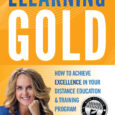 ELEARNING GOLD – THE ULTIMATE GUIDE FOR LEADERS: How to Achieve Excellence in Your Distance Education & Training Program by Annette Levesque https://amzn.to/4dkLg8F Annettelevesque.com *Silver Winner 2024 Literary Titan Book […]
