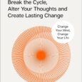 Rewire Break the Cycle, Alter Your Thoughts and Create Lasting Change (Your Neurotoolkit for Everyday Life) By Nicole Vignola https://amzn.to/3Vdx5Kz Change your mind to change your life—discover the neuroscience of […]