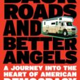 Back Roads and Better Angels A JOURNEY INTO THE HEART OF AMERICAN DEMOCRACY By Francis S. Barry