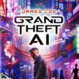 Grand Theft AI by James Cox https://amzn.to/3XfFgbL “The Matrix meets Blade Runner.” –Nicholas Sansbury Smith, New York Times bestselling author of Hell Divers San Francisco, 2051. Rising like neo-Shanghai over […]