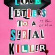 Love Letters to a Serial Killer by Tasha Coryell https://amzn.to/3VOMYaD An aimless young woman starts writing to an accused serial killer while he awaits trial and then, once he’s acquitted, […]